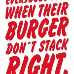 Burger don't stack right